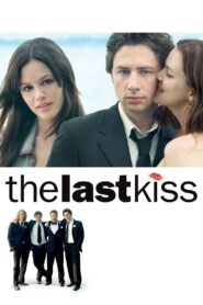 The Last Kiss 2006 one on netflix