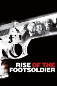Rise of the Footsoldier 2007 one on netflix