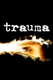 Trauma 2004 one on netflix