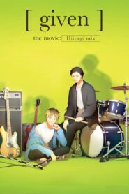 given The Movie: Hiiragi Mix 2024 one on netflix