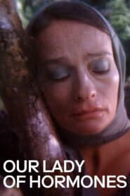 Our Lady of Hormones 2015 one on netflix