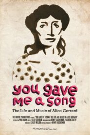 You Gave Me A Song: The Life and Music of Alice Gerrard 2019 one on netflix