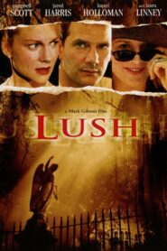 Lush 1999 one on netflix