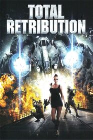 Total Retribution 2011 one on netflix