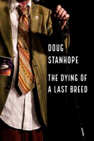 Doug Stanhope: The Dying of a Last Breed 2020 one on netflix