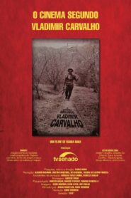 O Cinema Segundo Vladimir Carvalho 2001 one on netflix