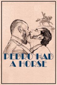 Pedro Had a Horse 2023 one on netflix