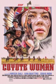 Coyote Woman 2024 one on netflix