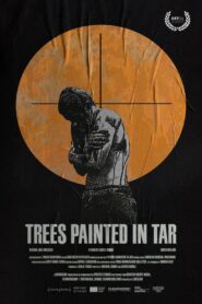 Trees Painted in Tar 2024 one on netflix