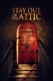 Stay Out of the Attic 2020 one on netflix