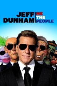 Jeff Dunham: Me the People 2022 one on netflix