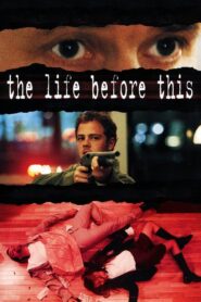 The Life Before This 1999 one on netflix