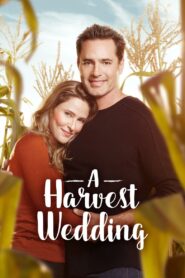 A Harvest Wedding 2017 one on netflix