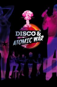Disco and Atomic War 2009 one on netflix