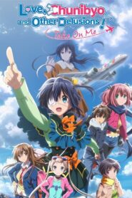 Love, Chunibyo & Other Delusions! Take On Me 2018 one on netflix
