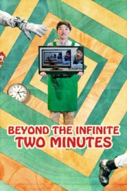 Beyond the Infinite Two Minutes 2020 one on netflix