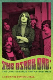 The Other One: The Long, Strange Trip of Bob Weir 2014 one on netflix