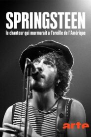 Bruce Springsteen, le chanteur qui murmurait à l’oreille de l’Amérique 2024 one on netflix
