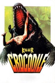 Killer Crocodile 1989 one on netflix