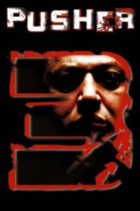 Pusher III 2005 one on netflix