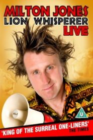 Milton Jones – Lion Whisperer 2011 one on netflix