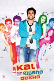 Kal Kissne Dekha 2009 one on netflix