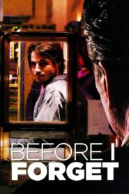 Before I Forget 2007 one on netflix