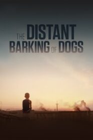 The Distant Barking of Dogs 2017 one on netflix