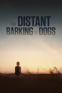 The Distant Barking of Dogs 2017 one on netflix