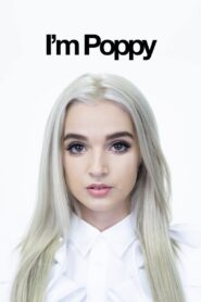 I’m Poppy: The Film 2018 one on netflix
