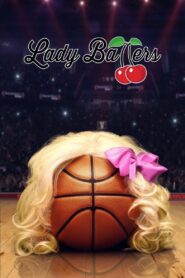 Lady Ballers 2023 one on netflix
