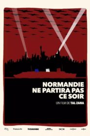 Normandie ne partira pas ce soir 2021 one on netflix
