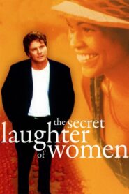 The Secret Laughter of Women 1999 one on netflix