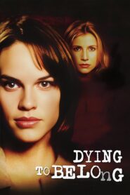 Dying to Belong 1997 one on netflix