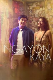 Ngayon Kaya 2022 one on netflix