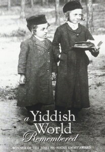 A Yiddish World Remembered 2004 one on netflix