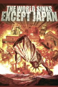 The World Sinks Except Japan 2006 one on netflix
