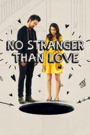 No Stranger Than Love 2015 one on netflix