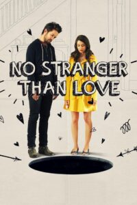 No Stranger Than Love 2015 one on netflix