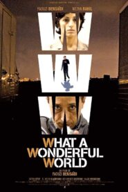 WWW: What a Wonderful World 2006 one on netflix