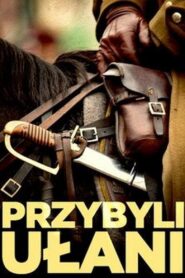 Came the Uhlans 2006 one on netflix