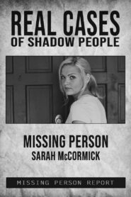 Real Cases of Shadow People: The Sarah McCormick Story 2019 one on netflix