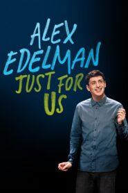 Alex Edelman: Just for Us 2024 one on netflix