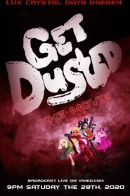 Get Dusted the Movie 2020 one on netflix