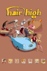 Hair High 2004 one on netflix