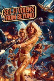 Sci-Fi Vixens from Beyond 2024 one on netflix