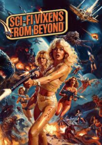Sci-Fi Vixens from Beyond 2024 one on netflix