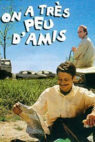 On a très peu d’amis 1998 one on netflix