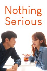 Nothing Serious 2021 one on netflix