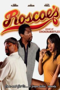Roscoe’s House of Chicken n Waffles 2004 one on netflix